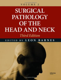 Leon Barnes — Surgical Pathology of the Head and Neck, Volume 2, 3rd Edition
