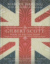 Marcus Wareing — The Gilbert Scott • Book of British Food