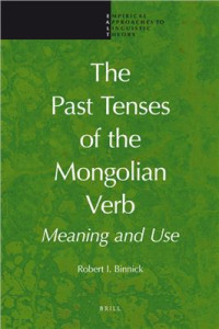 Binnick Robert I. — The Past Tenses of the Mongolian Verb. Meaning and Use