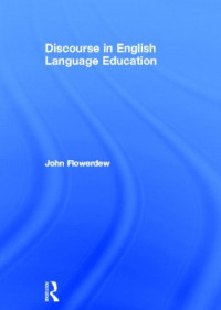 John Flowerdew — Discourse in English Language Education