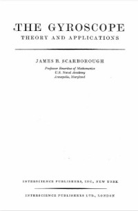 James B. Scarborough — The Gyroscope: Theory and Applications