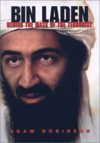 Adam Robinson — Bin Laden - Behind the Mask of the Terrorist