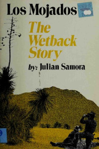 Julian Samora — Los Mojados: The Wetback Story