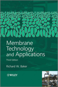 Richard W. Baker(auth.) — Membrane Technology and Applications, Third Edition
