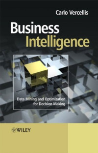 Carlo Vercellis — Business Intelligence: Data Mining and Optimization for Decision Making