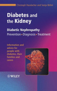 Christoph Hasslacher, Sonja Bohm(auth.) — Diabetes and the Kidney: Diabetic Nephropathy: Prevention, Diagnosis, Treatment