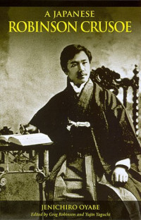 Jenichiro Oyabe — A Japanese Robinson Crusoe