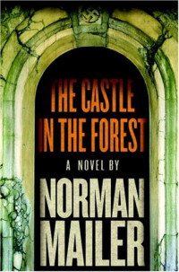 Norman Mailer — The Castle in the Forest
