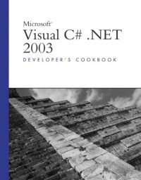 Mark Schmidt — Microsoft Visual C# .NET 2003 Developer's Cookbook