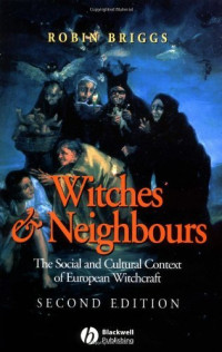 Robin Briggs — Witches and Neighbours: The Social and Cultural Context of European Witchcraft