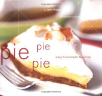 John Phillip Carroll — Pie pie pie: easy homemade favorites