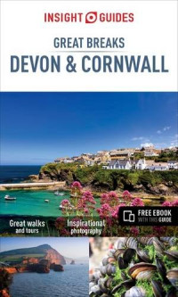 Insight Guides — Insight Guides: Great Breaks Devon and Cornwall