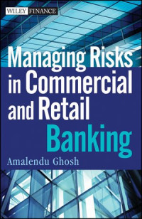 Amalendu Ghosh — Managing Risks in Commercial and Retail Banking