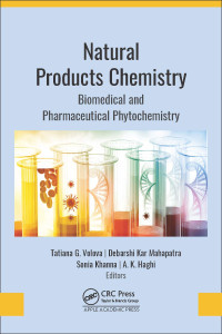Tatiana G. Volova, Debarshi Kar Mahapatra, Sonia Khanna, A. K. Haghi — Natural Products Chemistry: Biomedical and Pharmaceutical Phytochemistry