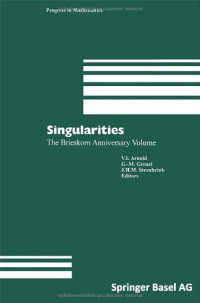 Vladimir I. Arnold, Gert-Martin Greuel, Joseph H.M. Steenbrink — Singularities: The Brieskorn Anniversary Volume