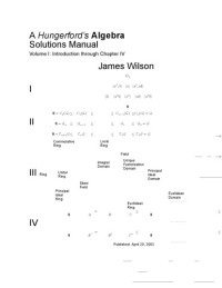 James Wilson — A Hungerford’s Algebra Solutions Manual, Volume I: Introduction through Chapter IV ONLY