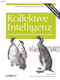 Toby Segaran — Kollektive Intelligenz: analysieren, programmieren und nutzen