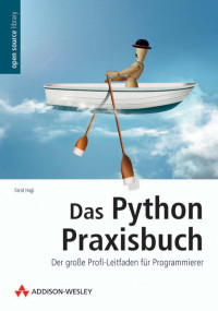 Farid Hajji — Das Python Praxisbuch: Der große Profi-Leitfaden für Programmierer