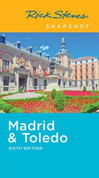 Rick Steves — Rick Steves Snapshot Madrid & Toledo