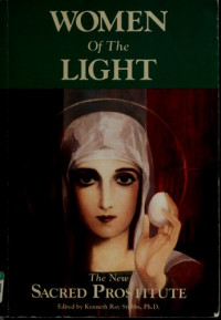 Kenneth Ray Stubbs — Women of the Light: The New Sacred Prostitute