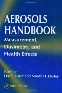 Lev S. Ruzer, Naomi H. Harley — Aerosols Handbook Measurement Dosimetry and Health Effects