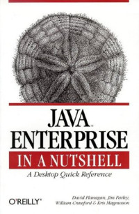 Kris Magnusson, David Flanagan, Jim Farley, William Crawford — Java Enterprise in a Nutshell