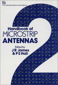 J.R. James, P.S. Hall — Handbook of Microstrip Antennas, Vol. 1