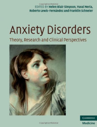 Roberto Lewis-Fernandez — Anxiety Disorders: Theory, Research and Clinical Perspectives