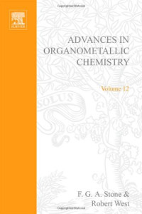 F.G.A. Stone and Robert West (Eds.) — Advances in Organometallic Chemistry 12