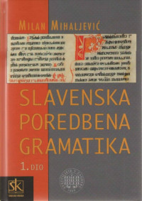 Milan Mihaljević — Slavenska poredbena gramatika 1.dio - Uvod i fonologija