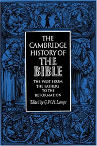 G. W. H. Lampe — The Cambridge History of the Bible - Volume 2 - The West from the Fathers to the Reformation