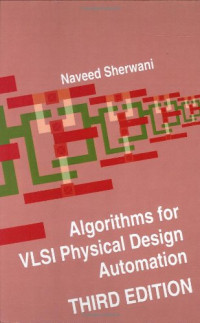 Naveed A. Sherwani — Algorithms for VLSI Physical Design Automation, Third Edition