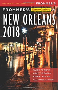 Beth d’Addono — Frommer’s EasyGuide to New Orleans 2018