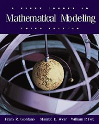 Frank R.(Frank R. Giordano) Giordano, Maurice D. Weir, William P. Fox — First Course in Mathematical Modeling