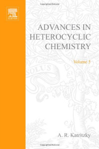 A.R. Katritzky, A.J. Boulton and J.M. Lagowski (Eds.) — Advances in Heterocyclic Chemistry, Vol. 5