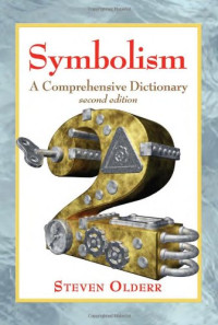 Olderr, Steven — Symbolism : a comprehensive dictionary