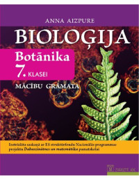 A. Aizpure — BIOLOĢIJA 7. KLASEI. BOTĀNIKA