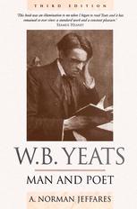 A. Norman Jeffares — W. B. Yeats - Man and Poet (3rd ed. 1996)