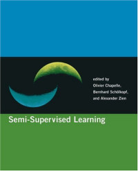 Olivier Chapelle, Bernhard Scholkopf, Alexander Zien — Semi-Supervised Learning