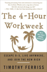 Timothy Ferriss — The 4-Hour Work Week