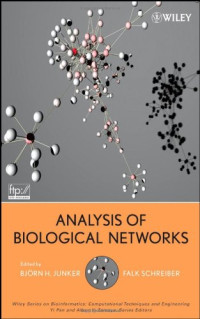 Bjorn H. Junker, Falk Schreiber — Analysis of Biological Networks (Wiley Series in Bioinformatics)