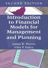 John P. Daley, James R. Morris — Introduction to Financial Models for Management and Planning, Second Edition