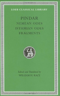 William H. Race (ed.,trans.) — Pindar: Nemean Odes, Isthmian Odes, Fragments