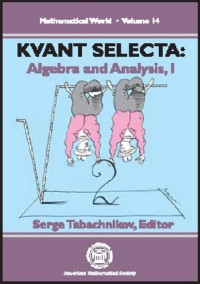 Serge Tabachnikov — Kvant Selecta: Algebra and Analysis