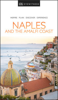 DK Eyewitness — DK Eyewitness Naples and the Amalfi Coast
