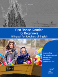 Enni Saarinen — First Finnish Reader for Beginners Volume 1 Bilingual for Speakers of English