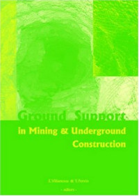Ernesto Villaescusa, Yves Potvin — Ground Support in Mining and Underground Construction: Proceedings of the Fifth International Symposium on Ground