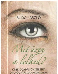 Buda László — Mit üzen a lelked?