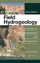 Moore, John Ezra — Field hydrogeology : a guide for site investigations and report preparation