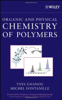 Yves Gnanou, Michel Fontanille — Organic and Physical Chemistry of Polymers